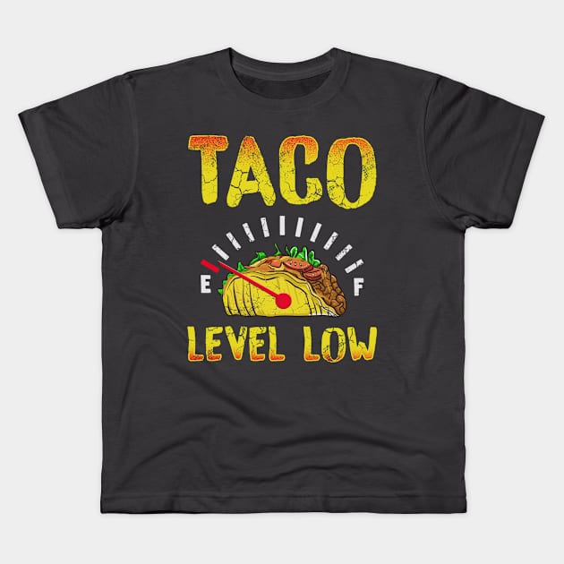 Taco Level Low Cinco de Mayo Mexican Food Humor Quote Kids T-Shirt by E